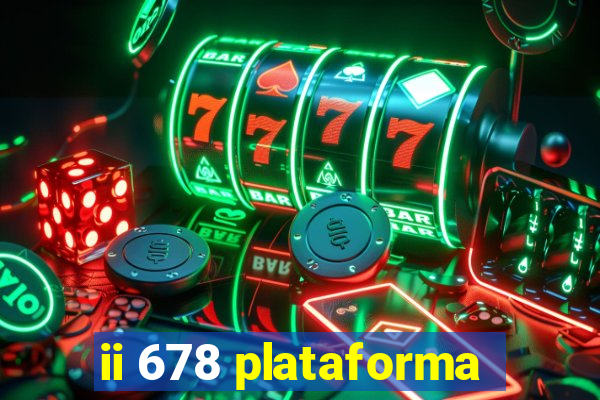 ii 678 plataforma